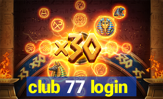 club 77 login